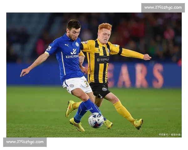 莱切斯特迎战利物浦激情对决 看点十足球迷期待满满